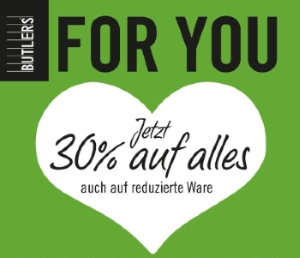 For You: 30% Rabatt auf alles bei Butlers