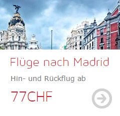 Flüge nach Madrid mit Iberia ab CHF 77 - Hin- und Rückflug
