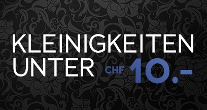 Kleinigkeiten unter CHF 10.-