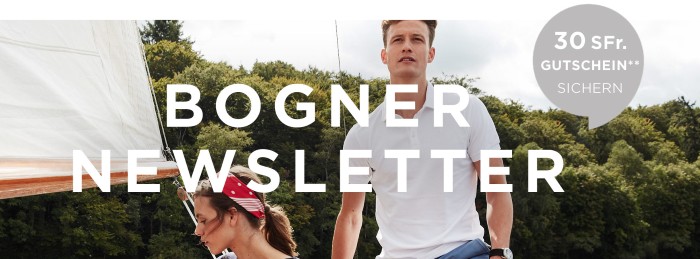 Bogner Newsletter abonnieren und CHF 30.- Bogner Gutschein erhalten