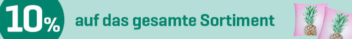 10% auf das ganze Sortiment